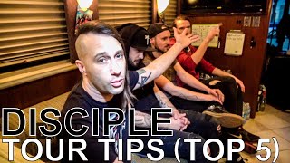 Disciple - TOUR TIPS (Top 5) Ep. 751