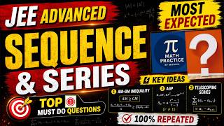 JEE ADVANCED SEQUENCE and SERIES Most Important PYQs AM-GM inequality, AGP, Telescoping series Hindi
