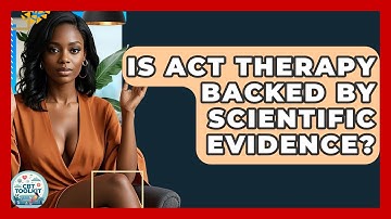 Is ACT Therapy Backed By Scientific Evidence? - CBT Toolkit