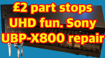 Sony UBP-X800 repair