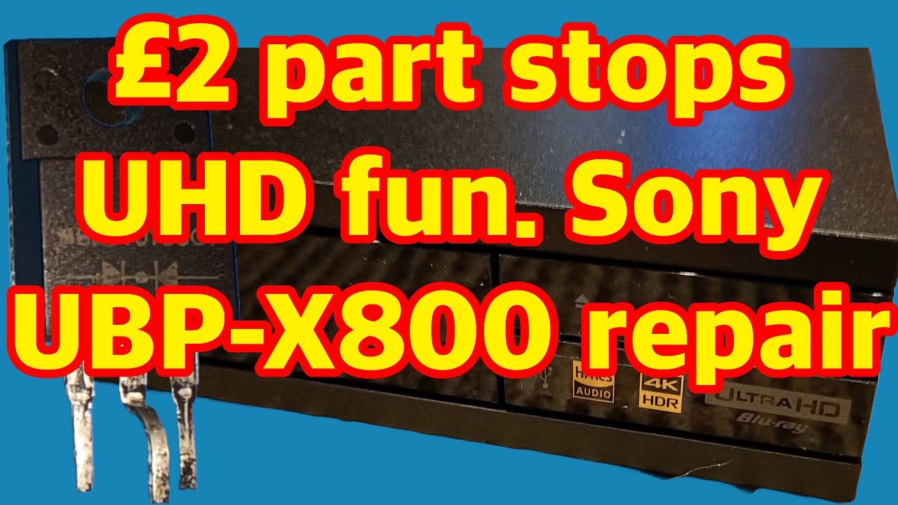 Sony UBP-X800 repair
