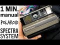 Polaroid SPECTRA System - ONE MINUTE MANUAL