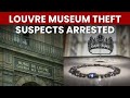 Louvre Museum News | 2 Suspects Arrested In Precious Jewels Theft Case, Investigation Underway