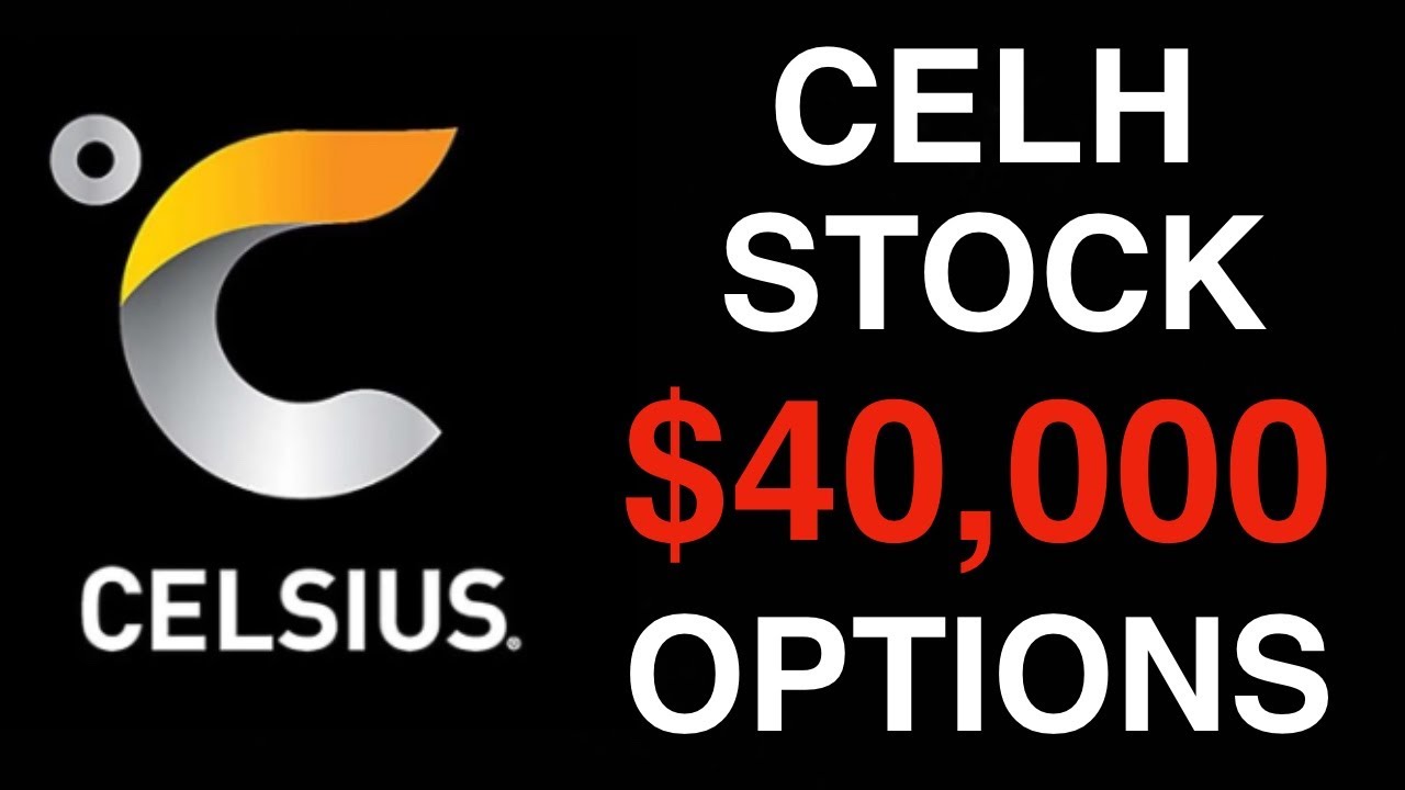 Why I bought $40,000 in CELH Options… (Celsius Stock) beyond numbers