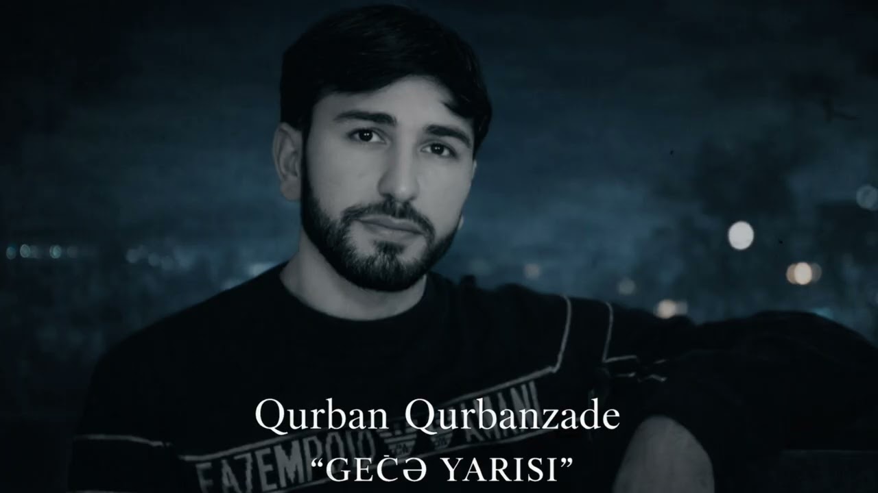 Qurban Qurbanzade - Gece Yarisi