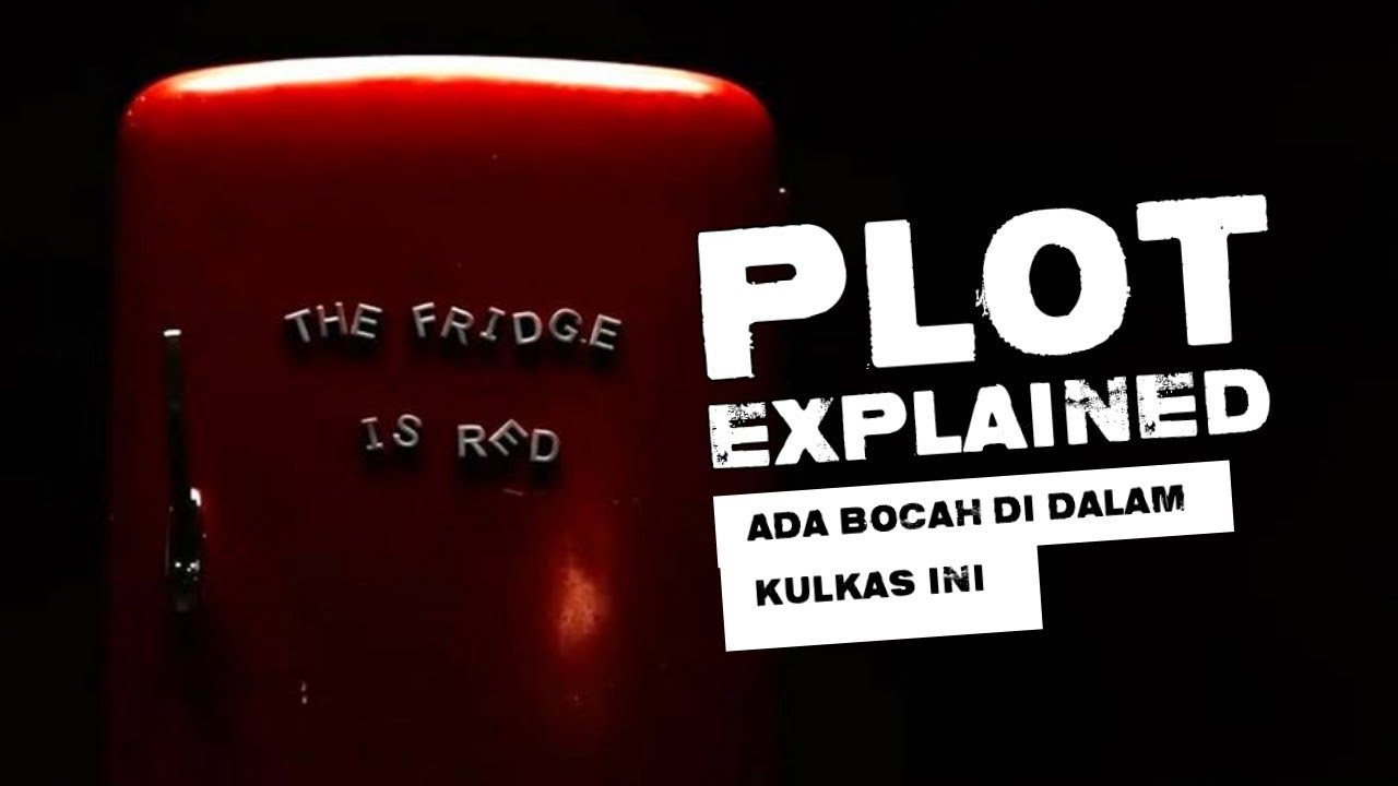 PLOT: Jangan buka isi kulkas ini (cerita The Fridge is Red+Ending)