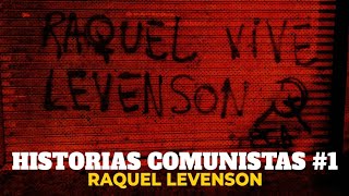 HISTORIAS COMUNISTAS: #1 RAQUEL LEVENSON - Podcast del Partido Comunista Argentino