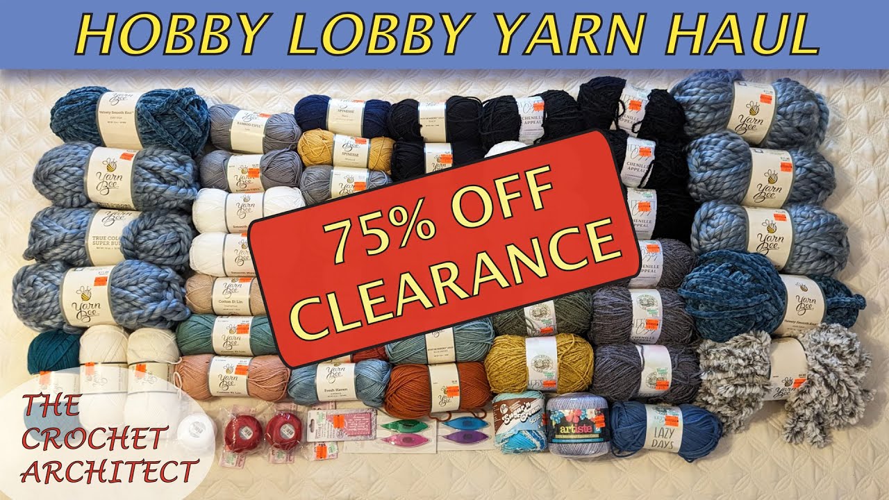 Hobby Lobby Clearance Yarn Haul 2022 