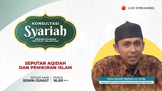 Tanya Jawab - Seputar Aqidah dan Pemikiran Islam | Ust. Syandri Sya'ban, Lc., M.Ag.