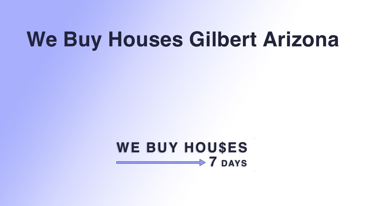 We Buy Houses Gilbert Arizona | (844) 935-2345
