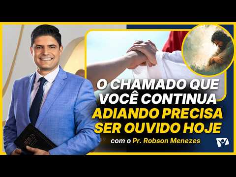 The call you keep putting off needs to be heard today - Pastor Robson Menezes