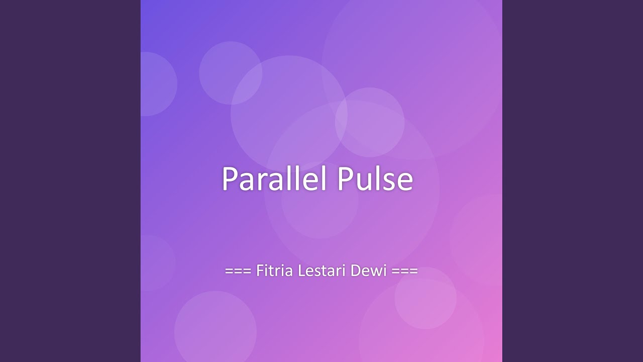 Tonton Parallel Pulse di YouTube Tonton Parallel Pulse di YouTube