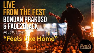 Bondan Prakoso and Fade 2 Black - Feels Like Home - Live at The Sound Project Vol.8 2025