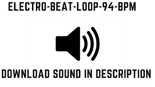 Electro-beat-loop 94 bpm|(sound effects HD)