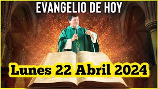 EVANGELIO DE HOY Lunes 22 Abril 2024 con el Padre Marcos Galvis