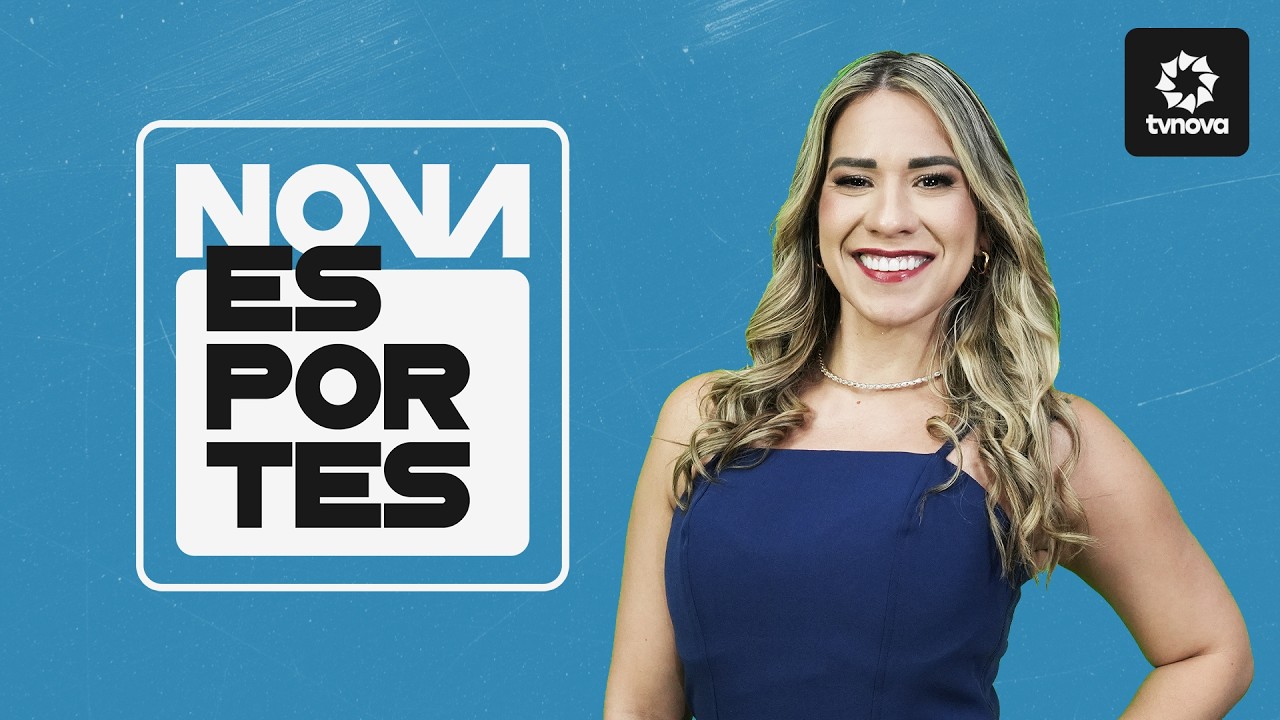 Nova Esportes com Fernanda Durão (27/08/26 - 12h) | TV NOVA