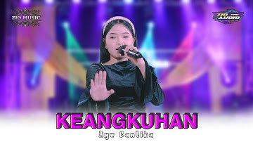 KEANGKUHAN - AYU CANTIKA - ZIO MUSIC LIVE Bolo Ujungpangkah Gresik