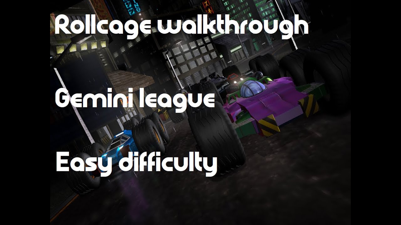 Rollcage walkthrough - Gemini League - Easy difficulty