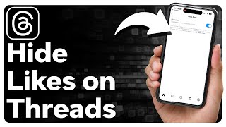 How To Hide Likes On Threads