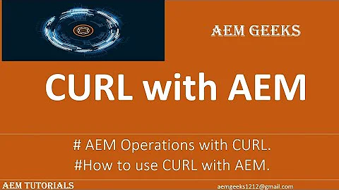 AEM Tutorial #59 |  How to use CURL with AEM