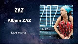 Zaz - Dans ma rue  (Audio)