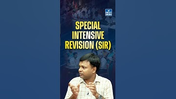 What is Special Intensive Revision (SIR) of Electoral Rolls? 🗳️ | NEXT IAS