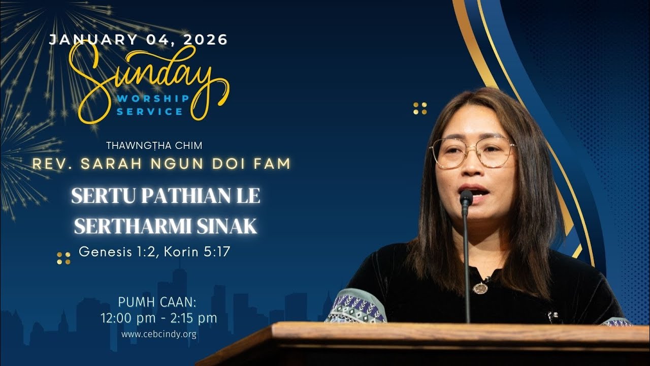 Sunday Worship Service, January 4, 2026 (Speaker: Rev. Sarah Ngun Doi Fam)