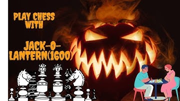 Play With Jack-O-Lantern(1600) |  Can you beat this aggressive lobotomized pumpkin?