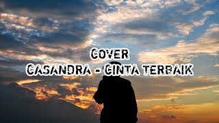 CASANDRA - CINTA TERBAIK (cover) video clip