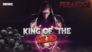 King Of The Dead / Perandor / Fortnite Montage 6