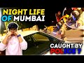 TSG IN MUMBAI - Full Night Life || Caught By Mumbai Police 😱 ? Near Shahrukh khan House 🏡