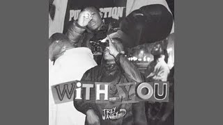 Trey Wavey - With You [Official Audio] |G46 AFRO BEATS