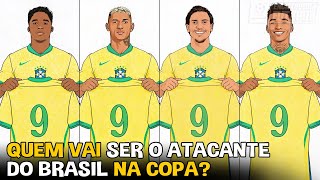 QUEM vai ser o CAMISA 9 do BRASIL na COPA do MUNDO 2026?