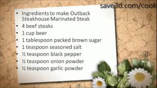 Secret recipe - how to make outback steakhouse marinated steak
(copycat recipes)