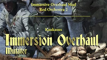 IOM - Gameplay - Kaukasus - Red Orchestra 2 - Immersion Overhaul Mod