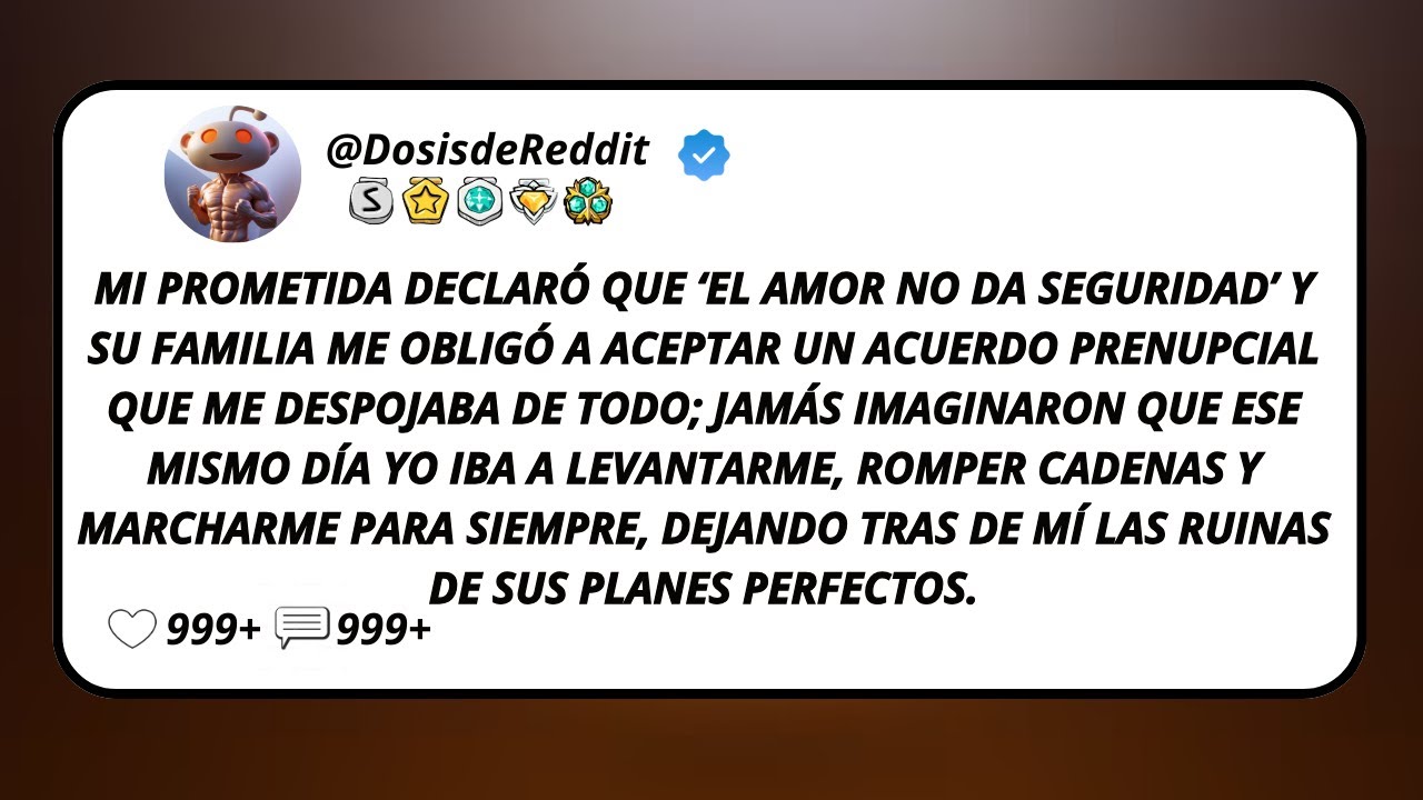 Mi Prometida Declaró Que ‘El Amor No Da Seguridad’ Y Su Familia Me Obligó A Aceptar Un Acuerdo...