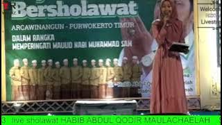 🔴live sholawat HABIB ABDUL QODIR MAULACHAELAH🔴 Sholawat di kejawar bersholawat