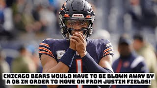 The Chicago Bears Would Have To Be Blown Away By A QB In Order To Move On From Justin Fields