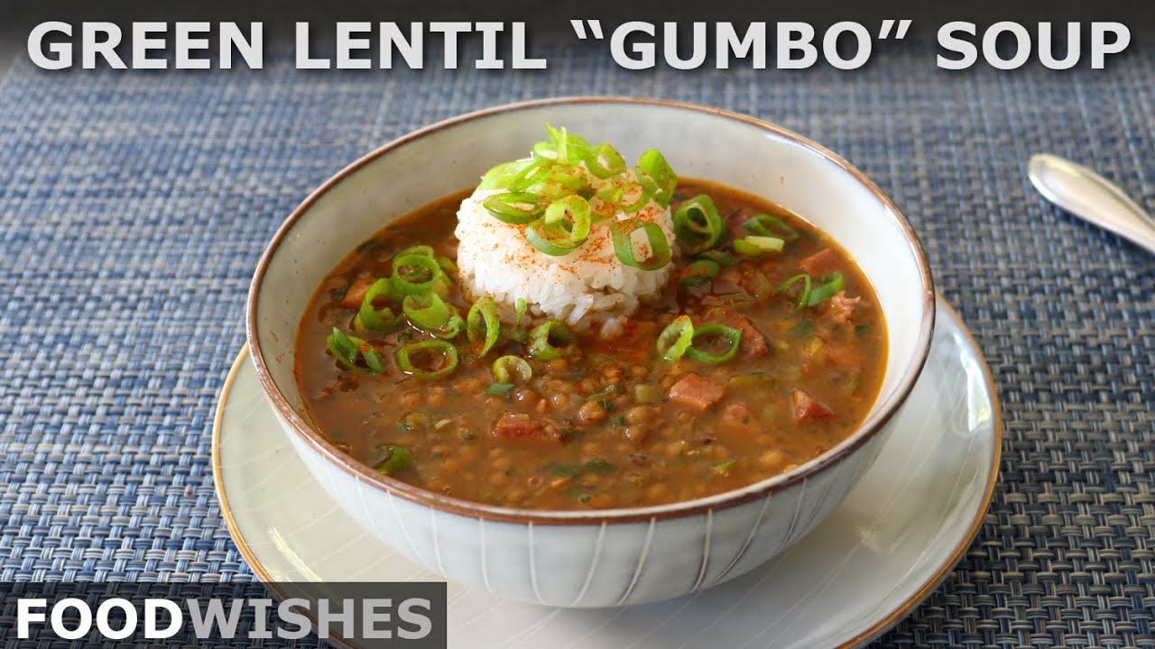 The Best Green Lentil “Gumbo” Soup | Food Wishes