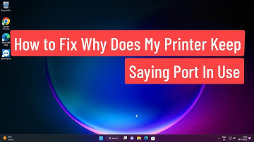 How to Fix Why Does My Printer Keep Saying Port In Use