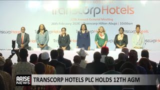 Transcorp Hotels Plc Holds 12Th Agm