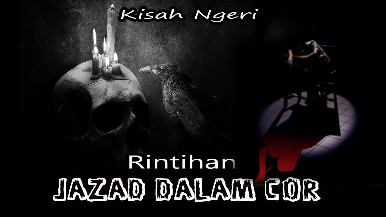 KISAH NGERI ❗️❗️RINTIHAN JAZAD DALAM COR