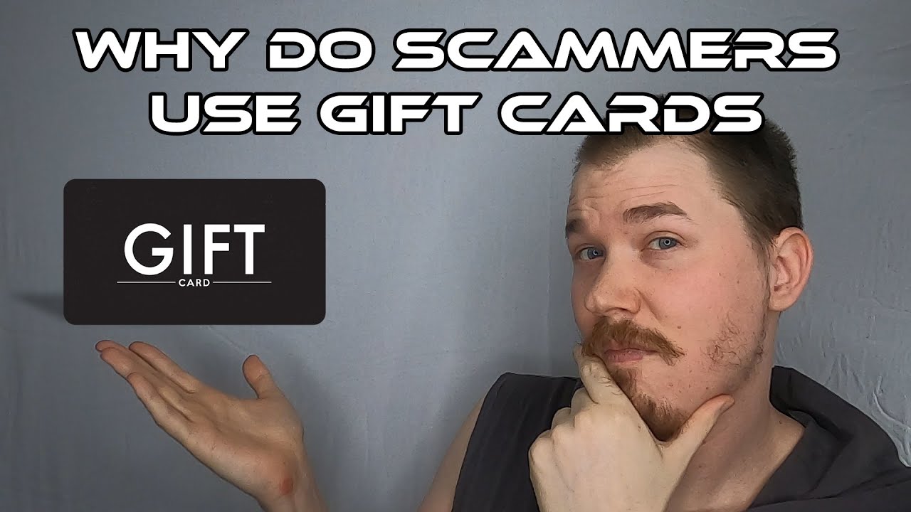 Why Do Scammers Want Gift Cards?