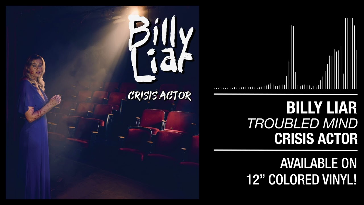 Watch Billy Liar - "Troubled Mind" on YouTube Watch Billy Liar - "Troubled Mind" on YouTube