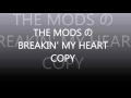 THE MODS BREAKIN&#39; MY HEART の COPY