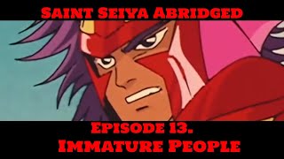 Saint Seiya Abridged Ep.13 | Immature People