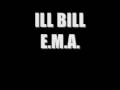 Ill bill  ema