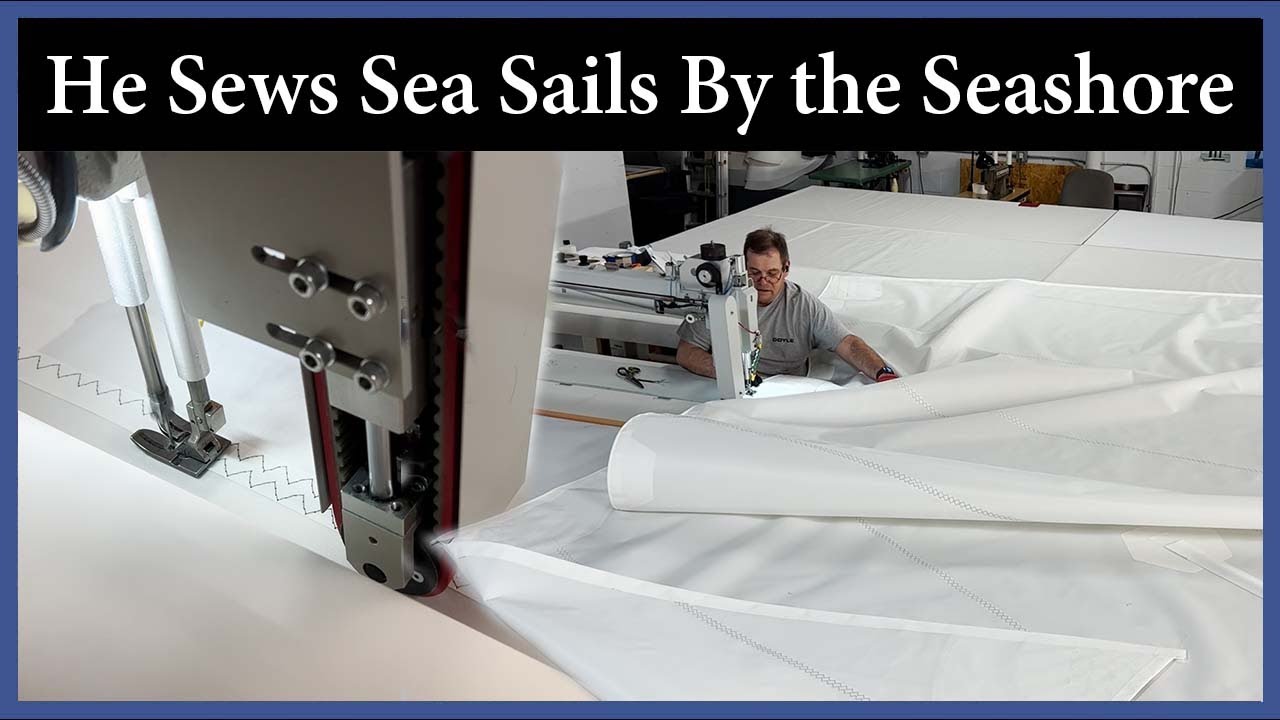 He Sews Sea Sails By The Seashore – Episode 267 – Acorn to Arabella: Journey of a Wooden Boat