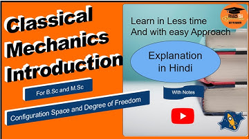 CLASSICAL MECHANICS FOR B.Sc and M.Sc (Degree of freedom and configuration space)