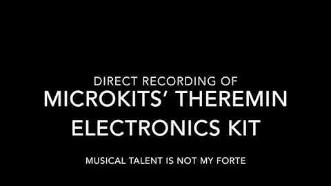 Direct recording of Microkits’ Theremin Electronics Kit